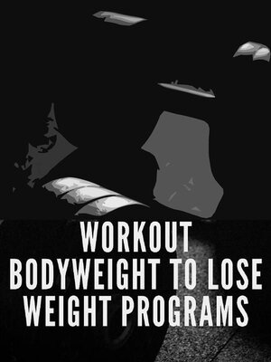 cover image of Workout Bodyweight to Lose Weight Programs